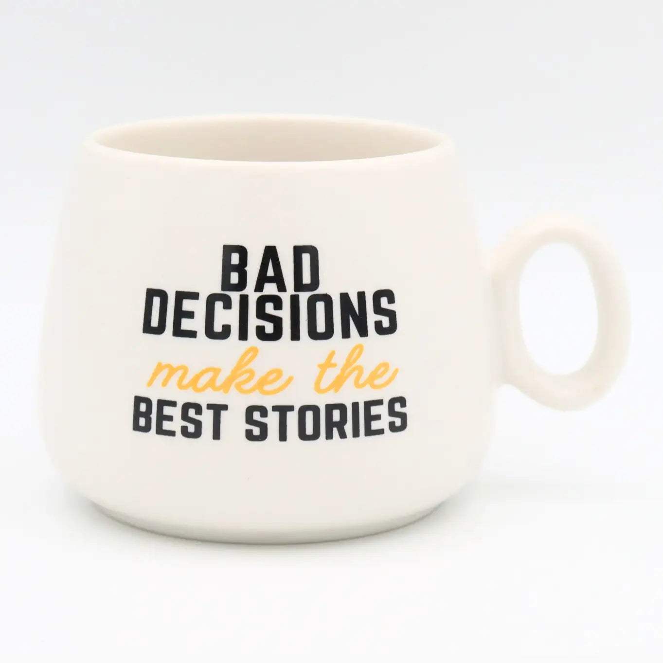 Bad Decisions Make the Best Stories Cappuccino Mug