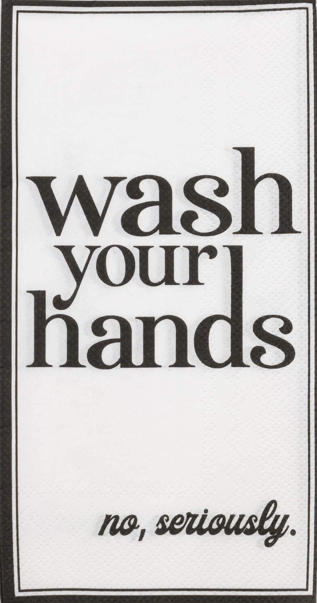 Wash Your Hands — Seriously! Guest Paper Towels