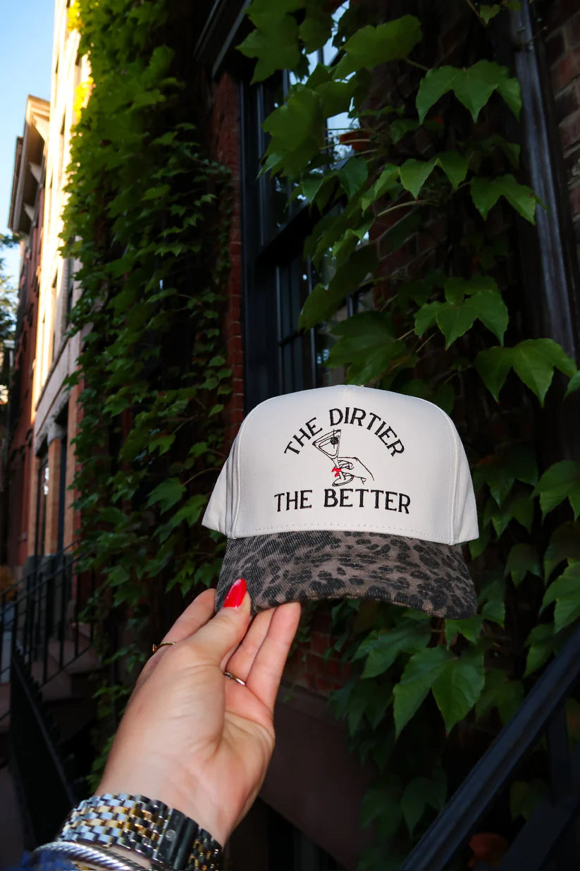 The Dirtier The Better Trucker Hat