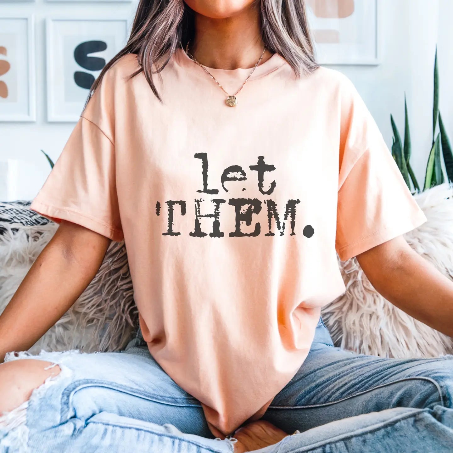 Let Them - Super Soft Tee | PLUS SIZE AVAILABLE