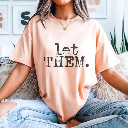 Let Them - Super Soft Tee | PLUS SIZE AVAILABLE